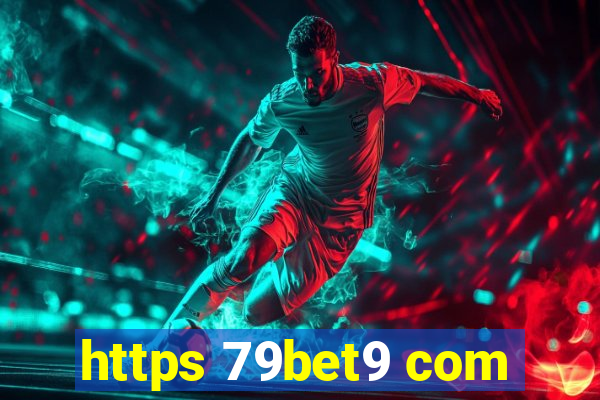 https 79bet9 com